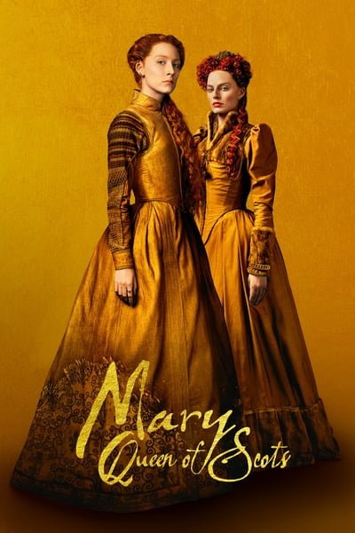 ดูหนังออนไลน์ฟรี Mary Queen of Scots (2018) แมรี่ ราชินีแห่งสก็อตส์