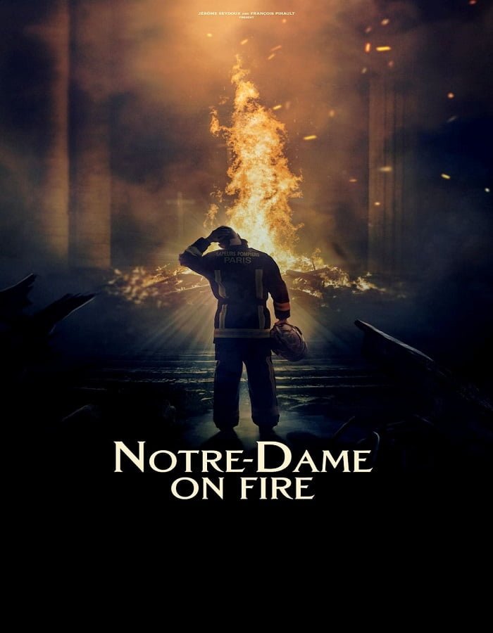 ดูหนังออนไลน์ฟรี Notre Dame on Fire (2022) ภารกิจกล้า ฝ่าไฟนอเทรอดาม