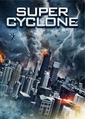 ดูหนังออนไลน์ฟรี Super Cyclone (2012) มหาภัยไซโคลนถล่มโลก